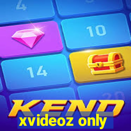 xvideoz only